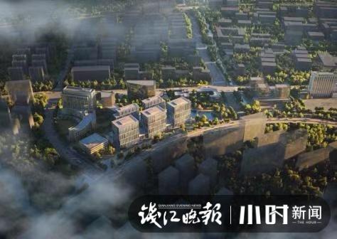 世茂|未来社区进入全面建设期，城东一大波道路要整治……江干今日“云”开工签约项目57个