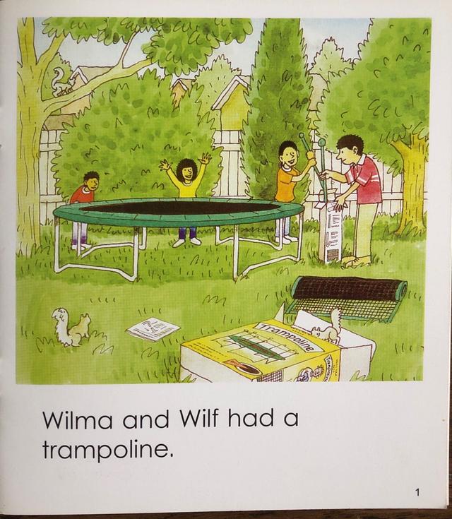 wilma and wilf had   trampoline. wilma 与 wilf 有张蹦蹦床.