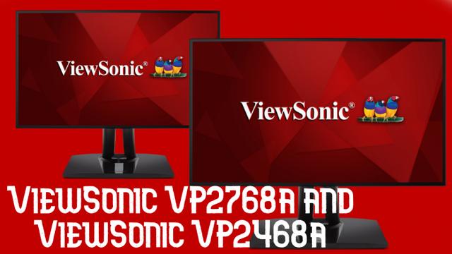 ViewSonic宣布推出两款新显示器VP2468a和VP2768a